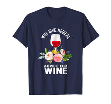 Ladda upp bild till gallerivisning, Funny shirts V-neck Tank top Hoodie sweatshirt usa uk au ca gifts for Will Give Medical Advice For Wine Standard T-Shirt 3117132
