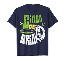 Ladda upp bild till gallerivisning, Funny shirts V-neck Tank top Hoodie sweatshirt usa uk au ca gifts for Cinco de Mayo Shirt Cinco De Drinko Funny Mexico Trip Party 4269626

