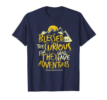Ladda upp bild till gallerivisning, Funny shirts V-neck Tank top Hoodie sweatshirt usa uk au ca gifts for Blessed Are The Curious For They Shall Have Adventures Shirt 2056139
