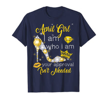 Ladda upp bild till gallerivisning, Funny shirts V-neck Tank top Hoodie sweatshirt usa uk au ca gifts for Women April Girl I Am Who I Am Funny Birthday T-shirt 1928654
