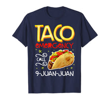 Ladda upp bild till gallerivisning, Funny shirts V-neck Tank top Hoodie sweatshirt usa uk au ca gifts for Taco Emergency Call 9 Juan Juan T shirt Cinco de Mayo Men 1979326
