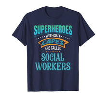 Ladda upp bild till gallerivisning, Funny shirts V-neck Tank top Hoodie sweatshirt usa uk au ca gifts for Superheroes Without Capes Are Called Social Workers T-Shirt 510920
