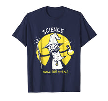 Ladda upp bild till gallerivisning, Funny shirts V-neck Tank top Hoodie sweatshirt usa uk au ca gifts for Science Magic That Works Funny TShirt 2473175
