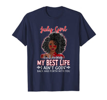 Ladda upp bild till gallerivisning, Funny shirts V-neck Tank top Hoodie sweatshirt usa uk au ca gifts for July Girl Living My Best Life Awesome T shirt 2258184
