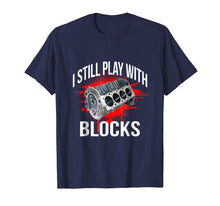 Ladda upp bild till gallerivisning, Funny shirts V-neck Tank top Hoodie sweatshirt usa uk au ca gifts for I Still Play With Blocks Funny Mechanic T Shirt 2227726
