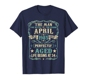 Funny shirts V-neck Tank top Hoodie sweatshirt usa uk au ca gifts for 34th Birthday Gifts The Man Myth Legend APRIL 1985 T-Shirt 2368731