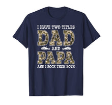 Ladda upp bild till gallerivisning, Mens I Have Two Titles Dad And Papa Father's Day Fishing T-Shirt 101733
