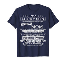 Ladda upp bild till gallerivisning, I Am A Lucky Son I'm Raised By A Freaking Awesome Mom T-Shirt 66037
