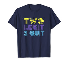 Ladda upp bild till gallerivisning, Two Legit 2 Quit Funny 80s 90s T Shirt 723373
