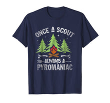 Ladda upp bild till gallerivisning, Scout Shirt Once A Scout Always A Pyromaniac Gift T-Shirt
