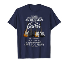 Ladda upp bild till gallerivisning, Never Underestimate An Old Man Guitar Or 2 Guitars Or 5..Or
