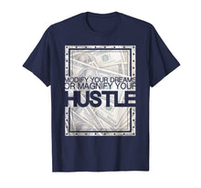 Ladda upp bild till gallerivisning, Modify your Dreams or Magnify your Hustle Shirt 1103800
