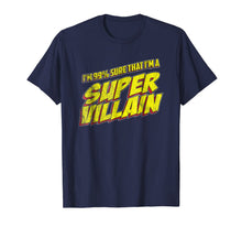 Ladda upp bild till gallerivisning, Vintage I'm 99% sure that I'm a super villain funny t-shirt 1516190

