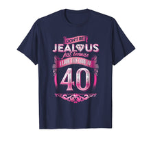 Ladda upp bild till gallerivisning, Funny shirts V-neck Tank top Hoodie sweatshirt usa uk au ca gifts for Don't Be Jealous 40, Womens 40th Birthday T-shirt 2899628
