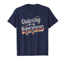 Ladda upp bild till gallerivisning, Funny shirts V-neck Tank top Hoodie sweatshirt usa uk au ca gifts for Quizzing Is My Superpower T-Shirt Quiz Bowl Shirt 4101196
