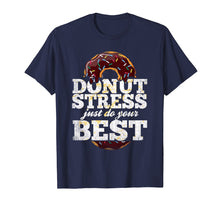 Ladda upp bild till gallerivisning, Funny shirts V-neck Tank top Hoodie sweatshirt usa uk au ca gifts for Funny Teacher Coach Donut Stress Just Do Your Best T Shirt 2137931
