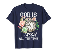 Ladda upp bild till gallerivisning, Funny shirts V-neck Tank top Hoodie sweatshirt usa uk au ca gifts for Christian Tee God is Good all the Time T-shirt 2536646
