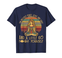 Ladda upp bild till gallerivisning, I'm Mostly Peace Love And Light And A Little Go Yoga T-Shirt 222372

