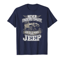 Ladda upp bild till gallerivisning, Funny shirts V-neck Tank top Hoodie sweatshirt usa uk au ca gifts for Mens Never Underestimate An Old Man With A Jeep T Shirt 1269794
