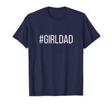 Ladda upp bild till gallerivisning, #Girldad Girl Dad Father of Daughters Printed Graphic T-Shirt-394460
