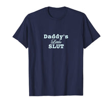 Ladda upp bild till gallerivisning, Funny shirts V-neck Tank top Hoodie sweatshirt usa uk au ca gifts for Daddy's Little Slut T-Shirt 869866
