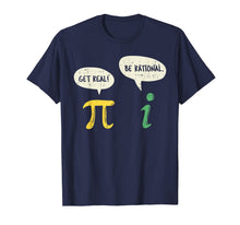 Ladda upp bild till gallerivisning, Funny Get Real Be Rational Shirt Pi Math Teacher Geek Gift T-Shirt-229014
