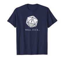 Ladda upp bild till gallerivisning, DND Well Fuck I Rolled A One | RPG Dungeons Game Fumble D20 T-Shirt 224543
