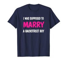 Ladda upp bild till gallerivisning, Boy Band Shirt 90s I WAS SUPPOSED TO MARRY A BACKSTREET BOY 97842
