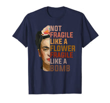 Ladda upp bild till gallerivisning, Not Fragile Like A Flower, Fragile Like A Bomb T-Shirt 141351
