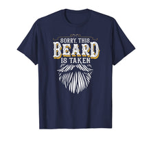 Ladda upp bild till gallerivisning, Mens Sorry This Beard is Taken Country Retro Valentines Day Gift T-Shirt-558410

