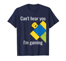 Ladda upp bild till gallerivisning, Funny shirts V-neck Tank top Hoodie sweatshirt usa uk au ca gifts for Can't Hear You I'm Gaming Noob Gamer Gift T-Shirt 160770
