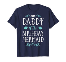 Ladda upp bild till gallerivisning, Daddy Of The Birthday Mermaid Gifts Merman Family Matching T-Shirt-649261
