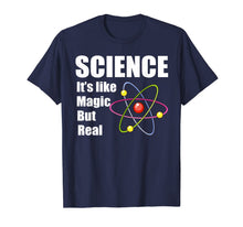 Ladda upp bild till gallerivisning, Science It's Like Magic But Real Scientists Gifts Men Women T-Shirt-3212006
