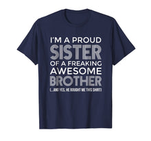Ladda upp bild till gallerivisning, Im a Proud Sister Awesome Brother Shirt - Funny Sister Shirt-123779
