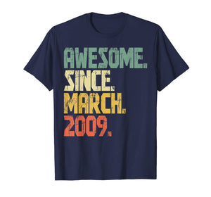 11 years old Gifts Shirt Awesome Since March 2009 T-Shirt336366