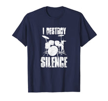 Ladda upp bild till gallerivisning, Funny shirts V-neck Tank top Hoodie sweatshirt usa uk au ca gifts for I Destroy Silence Drums T Shirt Funny Drummer Gift T-Shirt 663760
