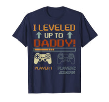 Ladda upp bild till gallerivisning, I Leveled up to Daddy-Vintage Gamer-Promoted to Daddy Shirt 267175
