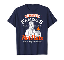 Ladda upp bild till gallerivisning, Dicks Famous Hot Nuts Eat a Bag of Dicks T-Shirt 314729

