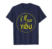 Ladda upp bild till gallerivisning, I'll Go With You Grunge Vintage Twenty One Gift T-Shirt 114285
