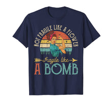 Ladda upp bild till gallerivisning, Funny shirts V-neck Tank top Hoodie sweatshirt usa uk au ca gifts for Not Fragile Like A Flower, Fragile Like A Bomb T-Shirt 289725
