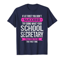 Ladda upp bild till gallerivisning, Funny School Secretary Tshirt If at first you don't succeed 1058488
