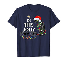 Ladda upp bild till gallerivisning, Black Cat Is This Jolly Enough Christmas Funny Gifts T-Shirt 553925
