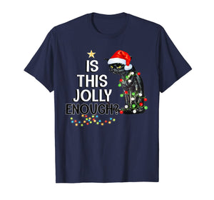 Black Cat Is This Jolly Enough Christmas Funny Gifts T-Shirt 553925