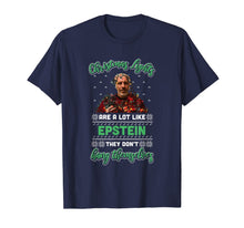 Ladda upp bild till gallerivisning, Christmas Lights Are A Lot Like Epsteins They Don't Hang T-Shirt-405046
