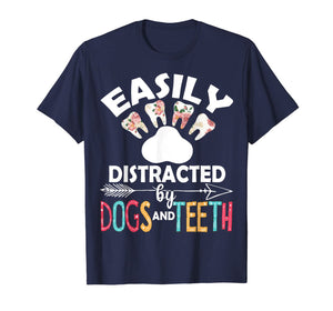 Easily Distracted By Dogs And Teeth Dentist Women Gifts T-Shirt-2920809