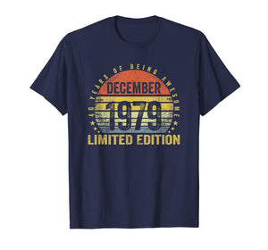 Born December 1979 Limited Edition Bday Gifts 40th Birthday T-Shirt 655552