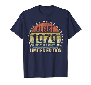 Born August 1979 Limited Edition Bday Gifts 40th Birthday T-Shirt 116205