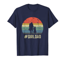 Ladda upp bild till gallerivisning, #GirlDad Father Of Girls Daughter Vintage Family Tee Gifts T-Shirt-158603
