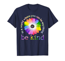 Ladda upp bild till gallerivisning, In a world where you can be anything be kind t-shirt 61496
