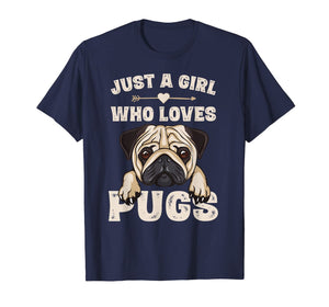 Funny Pug Dog Gifts for Girls Just A Girl Who Loves Pugs T-Shirt-166170